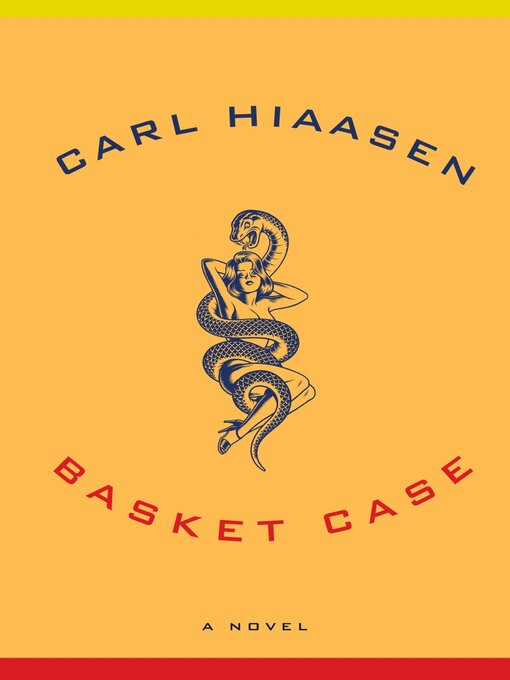 Title details for Basket Case by Carl Hiaasen - Available